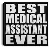 Best Medical Assistant Ever - Canvas Square