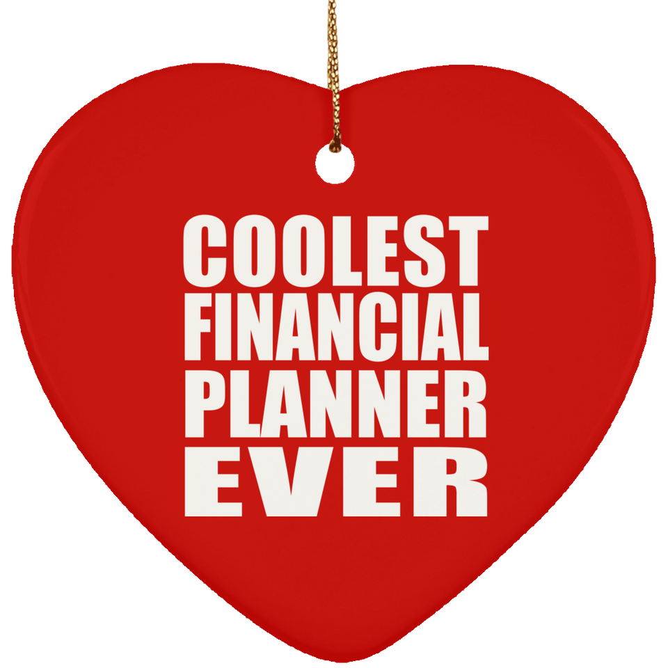 Coolest Financial Planner Ever - Heart Ornament