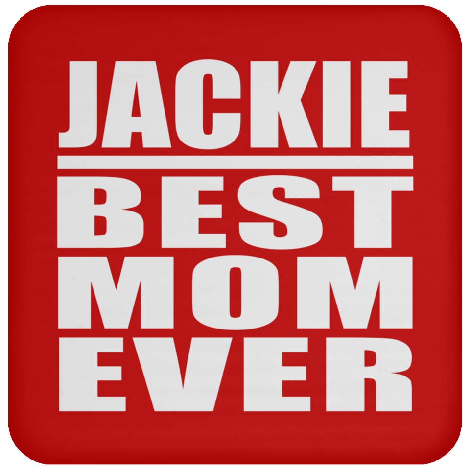 Jackie Best Mom Ever - Drink Coaster