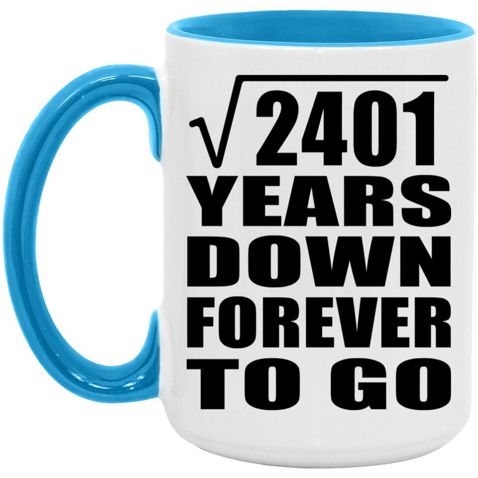 49th Anniversary Square Root of 2401 Years Down Forever To Go - 15oz Accent Mug Blue