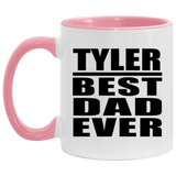 Tyler Best Dad Ever - 11oz Accent Mug Pink