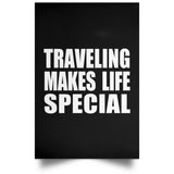 Traveling Makes Life Special - Poster Portrait