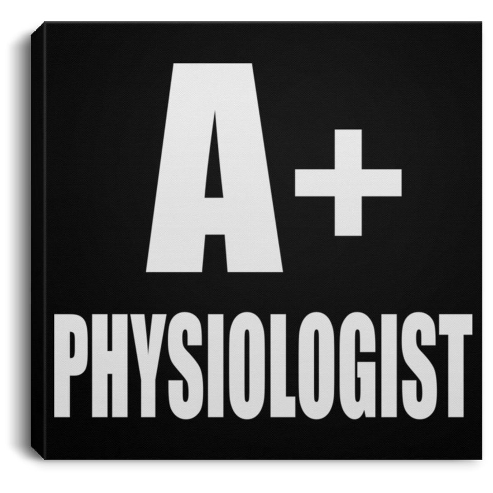 A+ Physiologist - Canvas Square