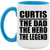 Curtis The Dad The Hero The Legend - 15oz Accent Mug Blue