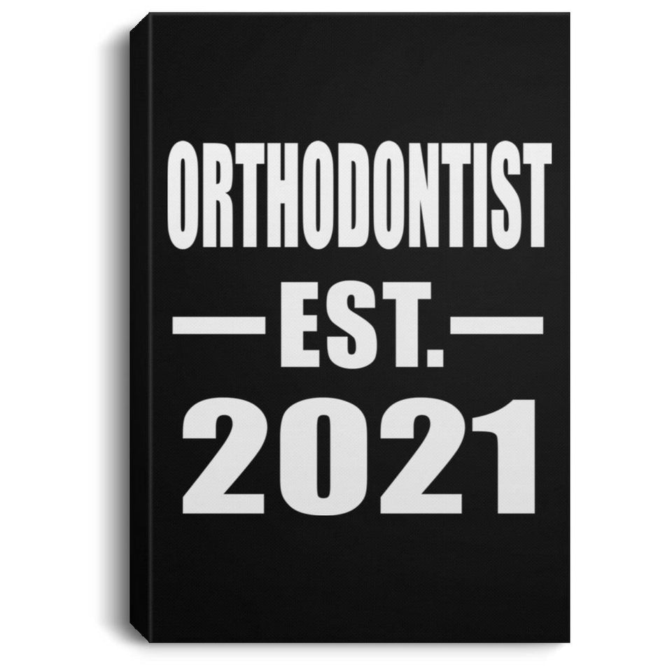 Orthodontist Established EST. 2021 - Canvas Portrait