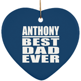 Anthony Best Dad Ever - Heart Ornament