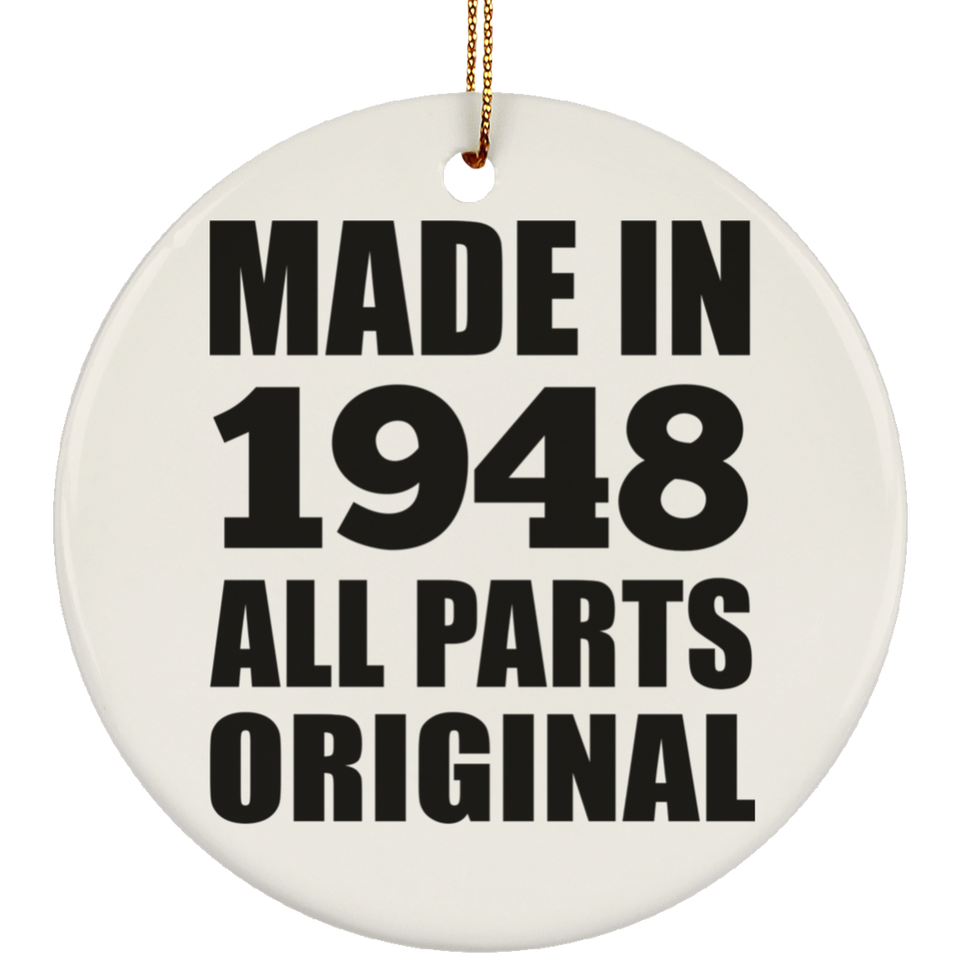76th Birthday Made in 1948 All Parts Original - Circle Ornament