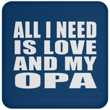 All I Need Is Love And My Opa - Drink Coaster