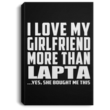 I Love My Girlfriend More Than Lapta - Canvas Portrait