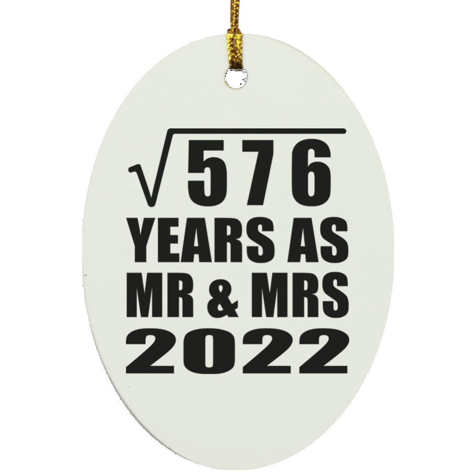 24th Anniversary Square Root of 576 Years As Mr & Mrs 2022 - Oval Ornament