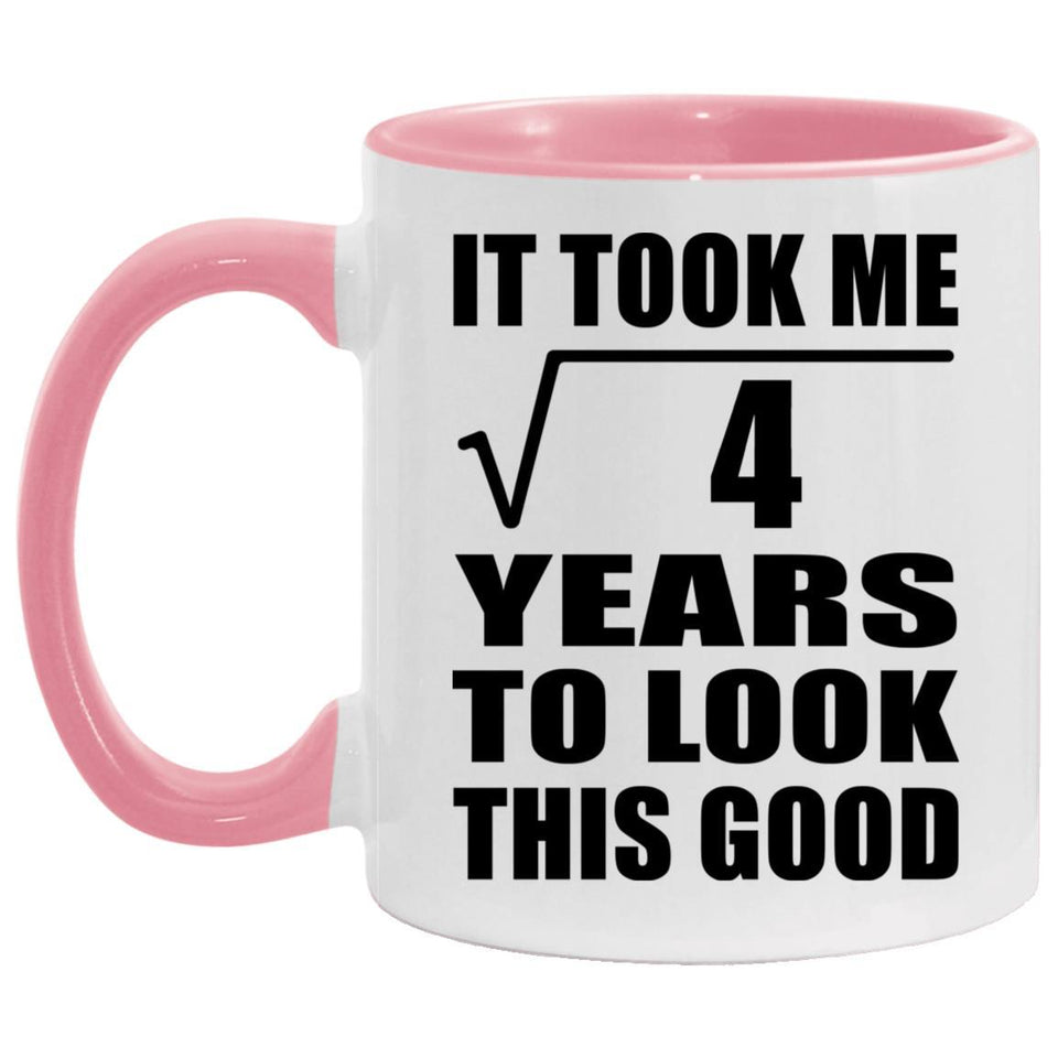 2nd Birthday Took Square Root of 4 Years To Look Good - 11oz Accent Mug Pink