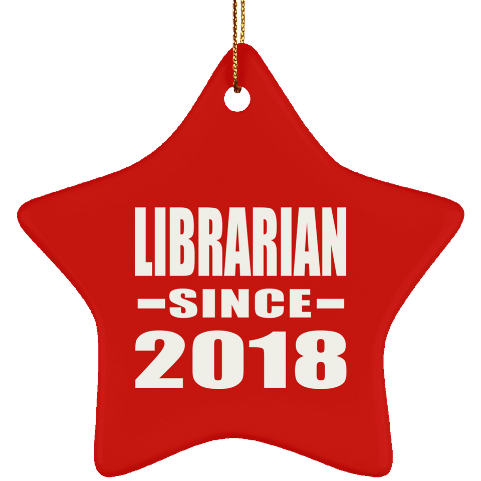 Librarian Since 2018 - Star Ornament