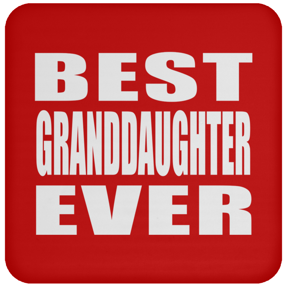 Best Granddaughter Ever - Drink Coaster