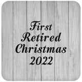 First Retired Christmas 2022 - Drink Coaster F
