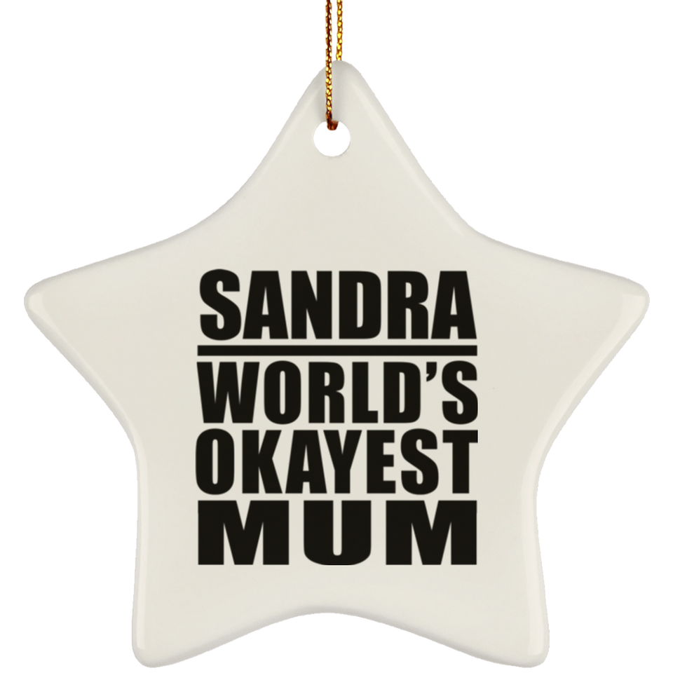 Sandra World's Okayest Mum - Star Ornament