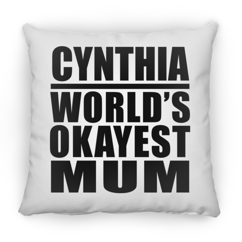 Cynthia World's Okayest Mum - Throw Pillow