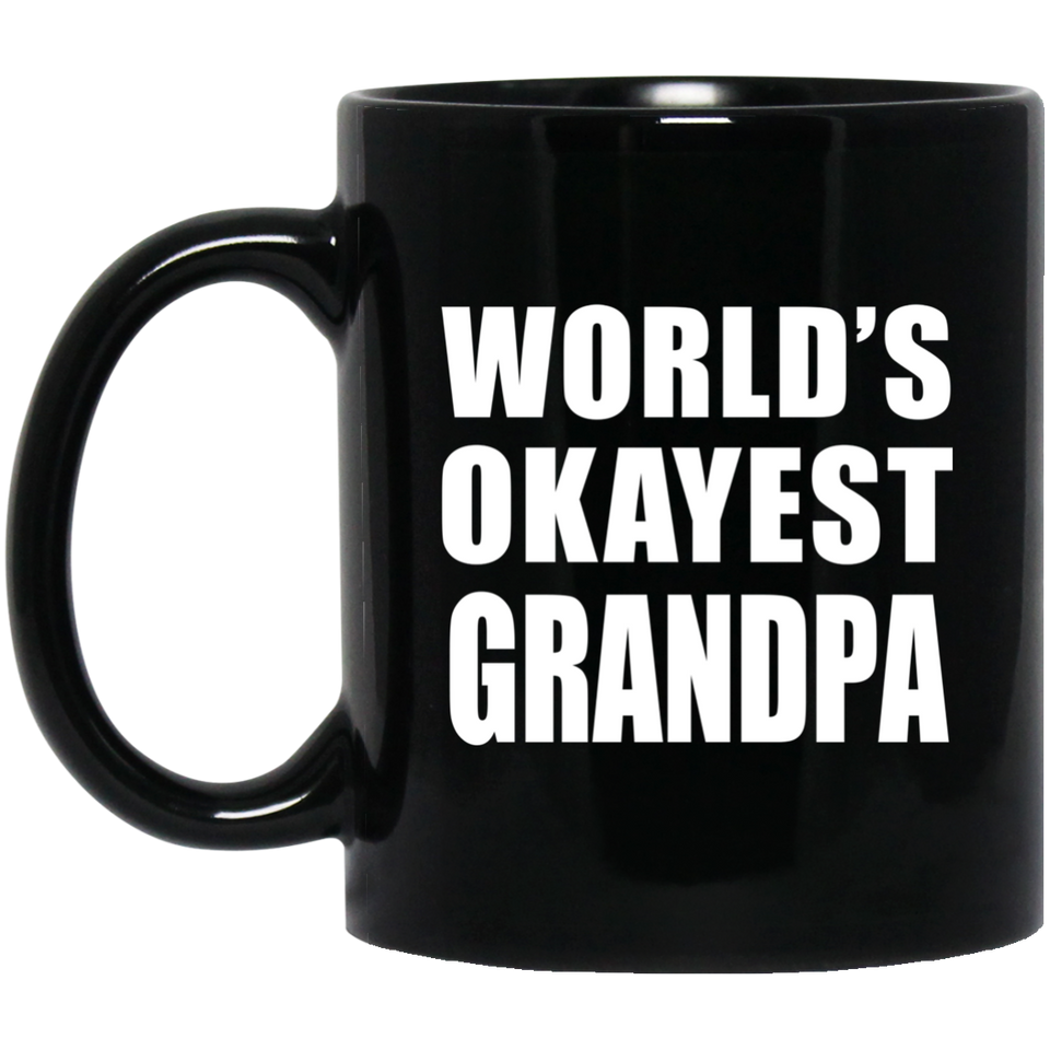 World's Okayest Grandpa - 11 Oz Coffee Mug Black