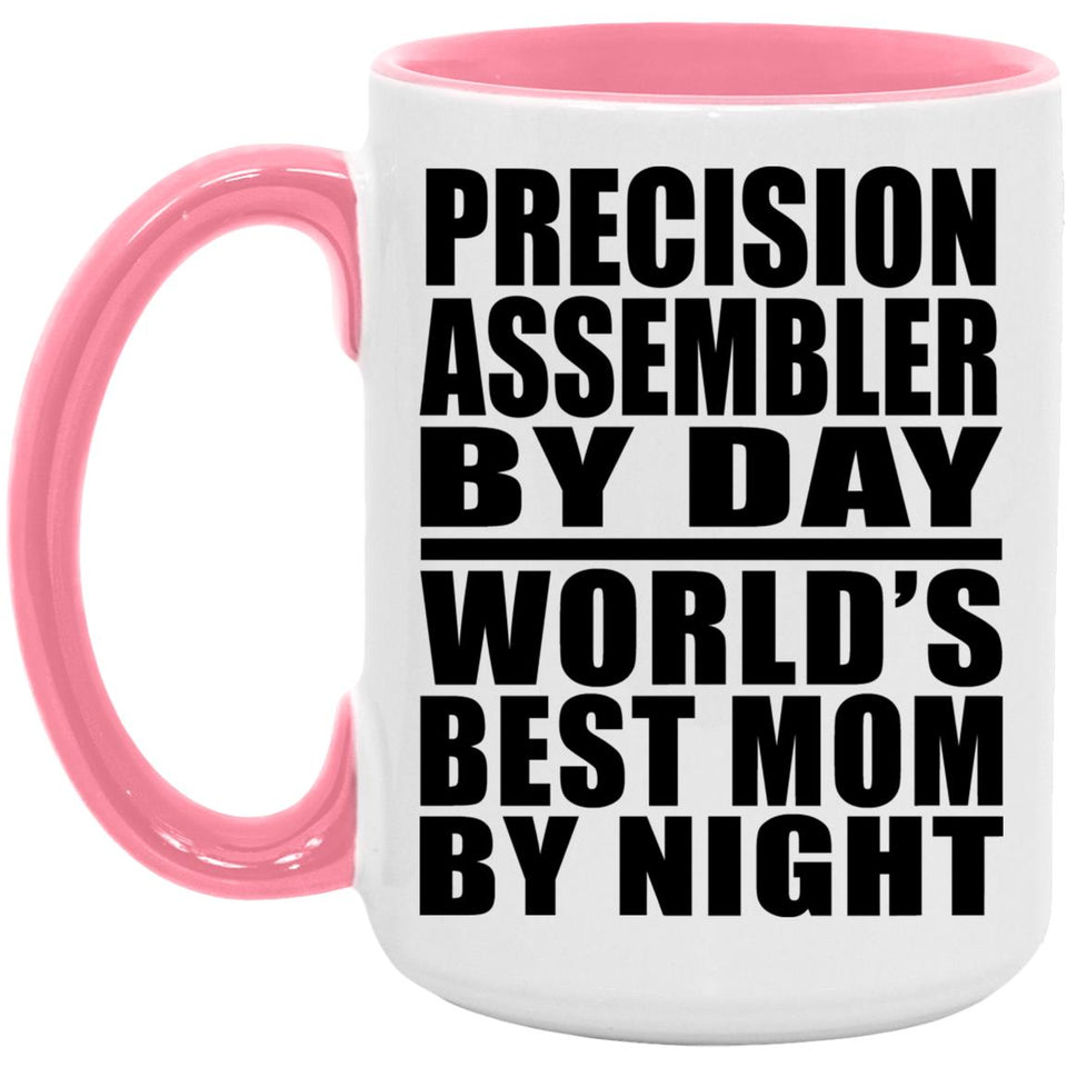 Precision Assembler By Day World's Best Mom By Night - 15oz Accent Mug Pink