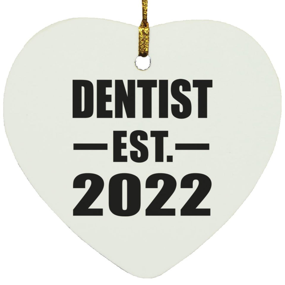 Dentist Established EST. 2022 - Heart Ornament