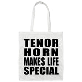 Tenor Horn Makes Life Special - Tote Bag White