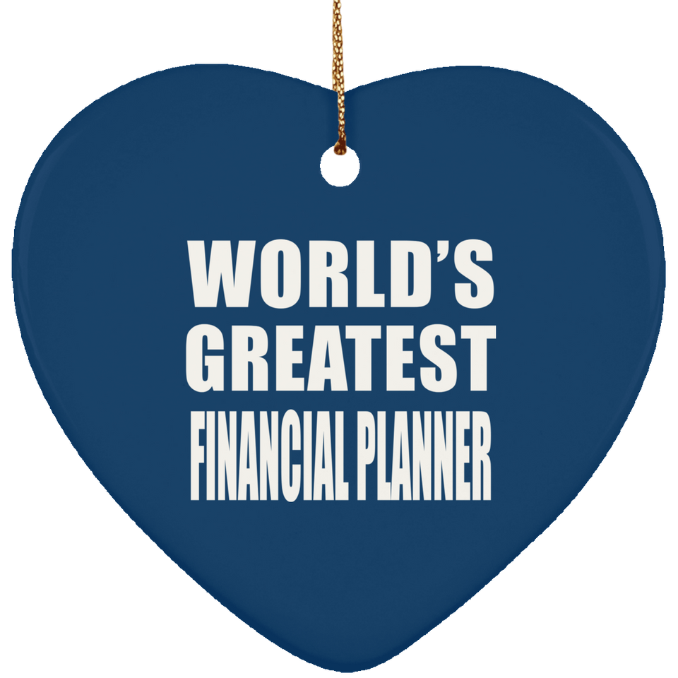 World's Greatest Financial Planner - Heart Ornament