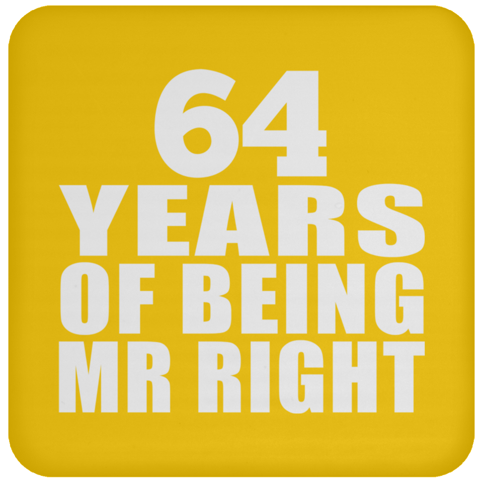 64th Anniversary 64 Years Of Being Mr Right - Drink Coaster