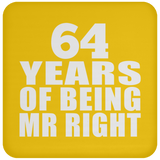 64th Anniversary 64 Years Of Being Mr Right - Drink Coaster
