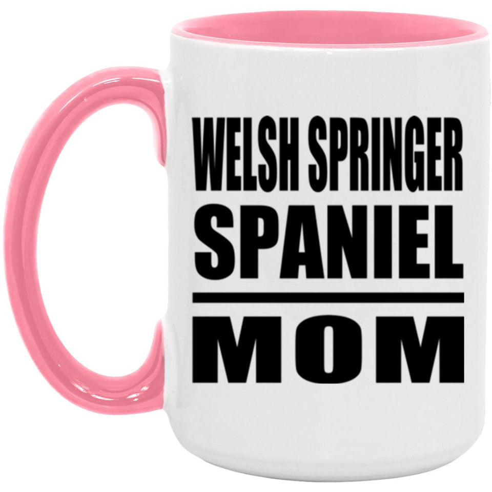Welsh Springer Spaniel Mom - 15oz Accent Mug Pink