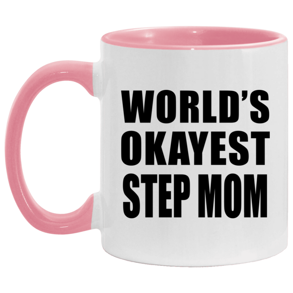 World's Okayest Step Mom - 11oz Accent Mug Pink