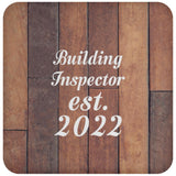 Building Inspector Established Est. 2022 - Drink Coaster E