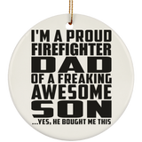 Proud Firefighter Dad Of Awesome Son - Circle Ornament