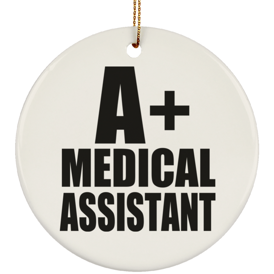 A+ Medical Assistant - Circle Ornament