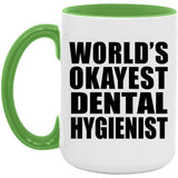 World's Okayest Dental Hygienist - 15oz Accent Mug Green