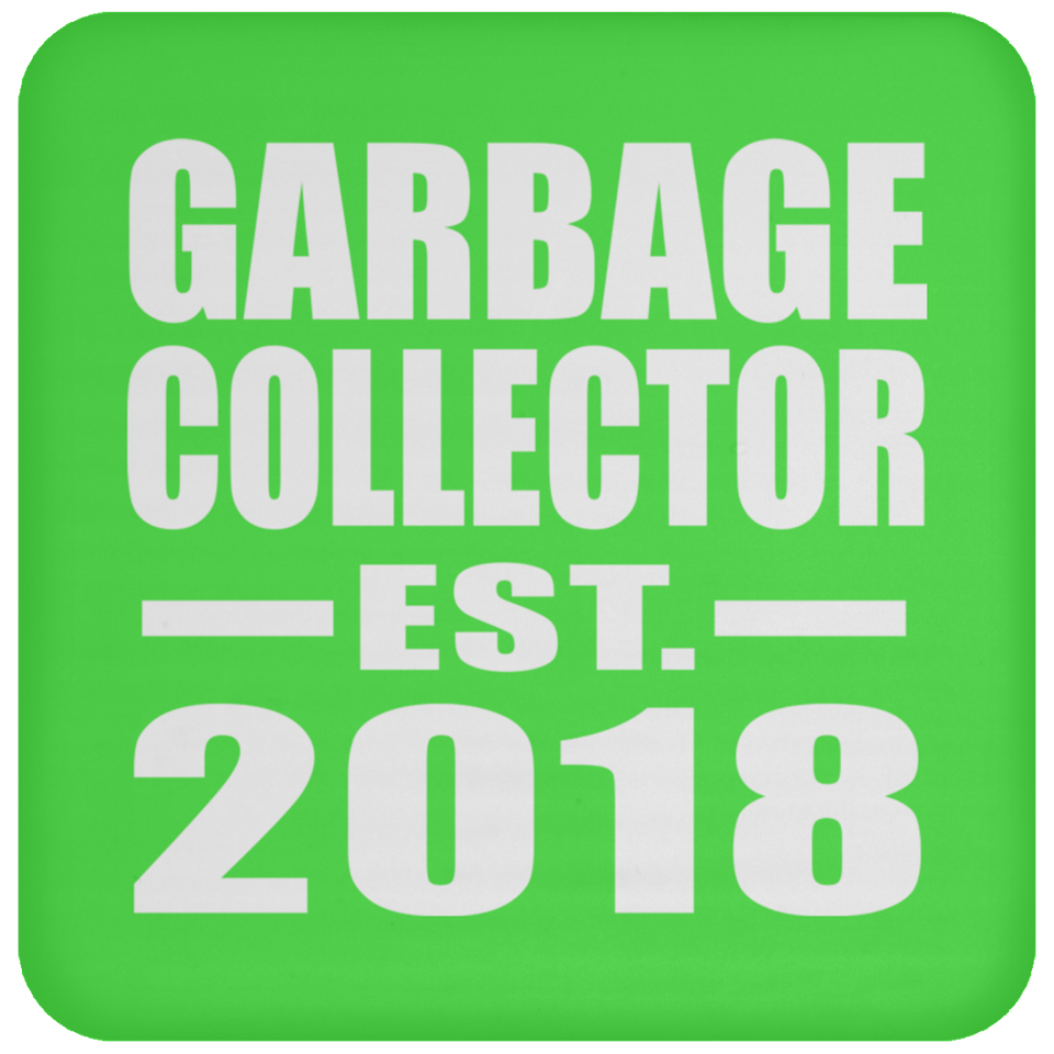 Garbage Collector Established EST. 2018 - Drink Coaster