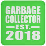 Garbage Collector Established EST. 2018 - Drink Coaster