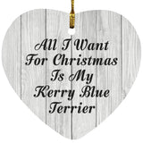 All I Want For Christmas Is My Kerry Blue Terrier - Heart Ornament F