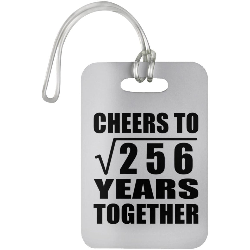 16th Anniversary Cheers To Square Root of 256 Years Together - Luggage Bag Tag