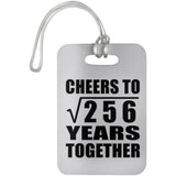 16th Anniversary Cheers To Square Root of 256 Years Together - Luggage Bag Tag