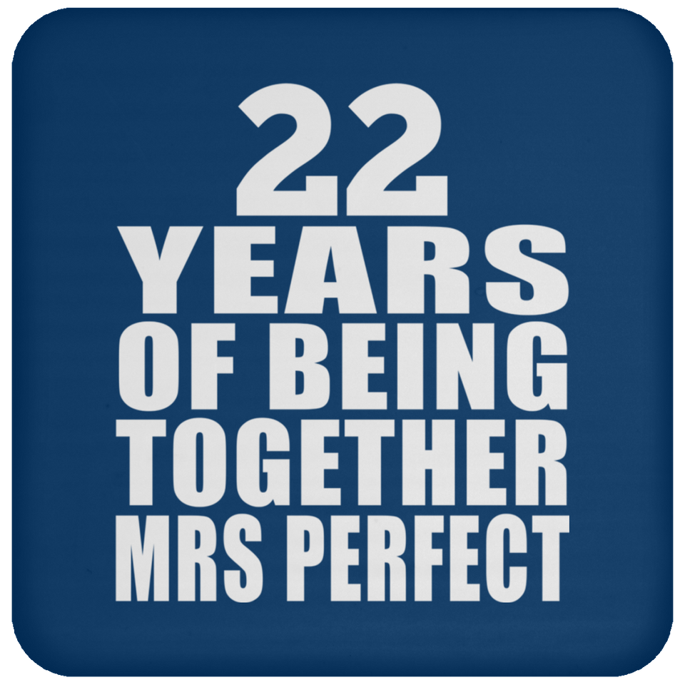 22nd Anniversary 22 Years Of Being Mrs Perfect - Drink Coaster