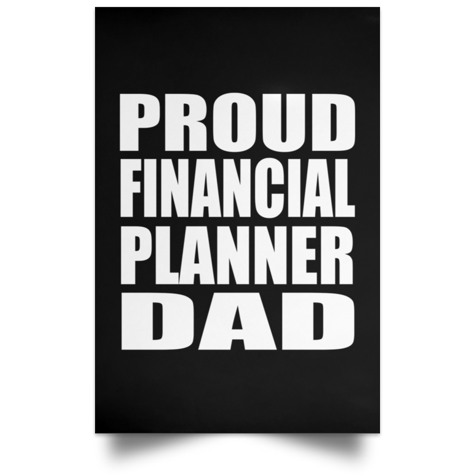 Proud Financial Planner Dad - Poster Portrait