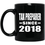 Tax Preparer Since 2018 - 11 Oz Coffee Mug Black