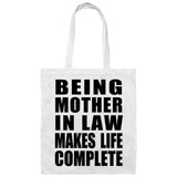 Being Mother In Law Makes Life Complete - Tote Bag White