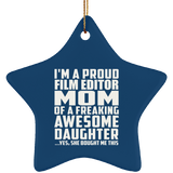 Proud Film Editor Mom Of Awesome Daughter - Star Ornament