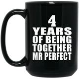 4th Anniversary 4 Years Of Being Mr Perfect - 15 Oz Coffee Mug Black