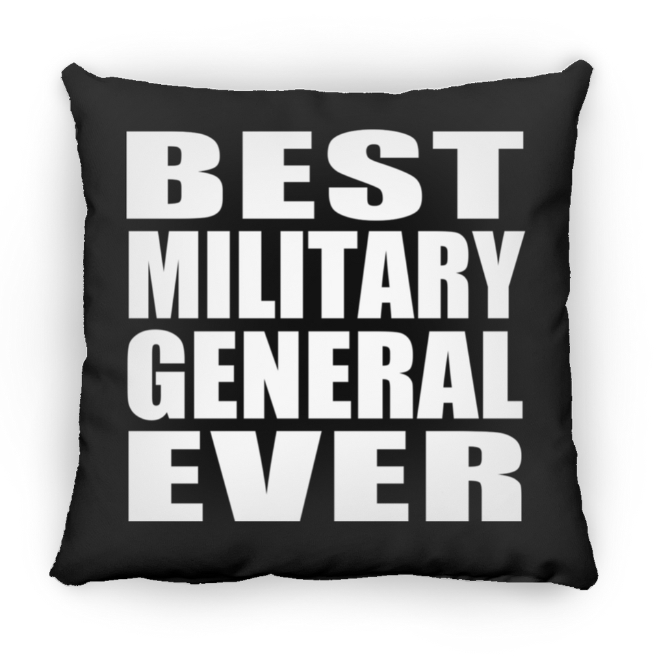 Best Military General Ever - Throw Pillow Black