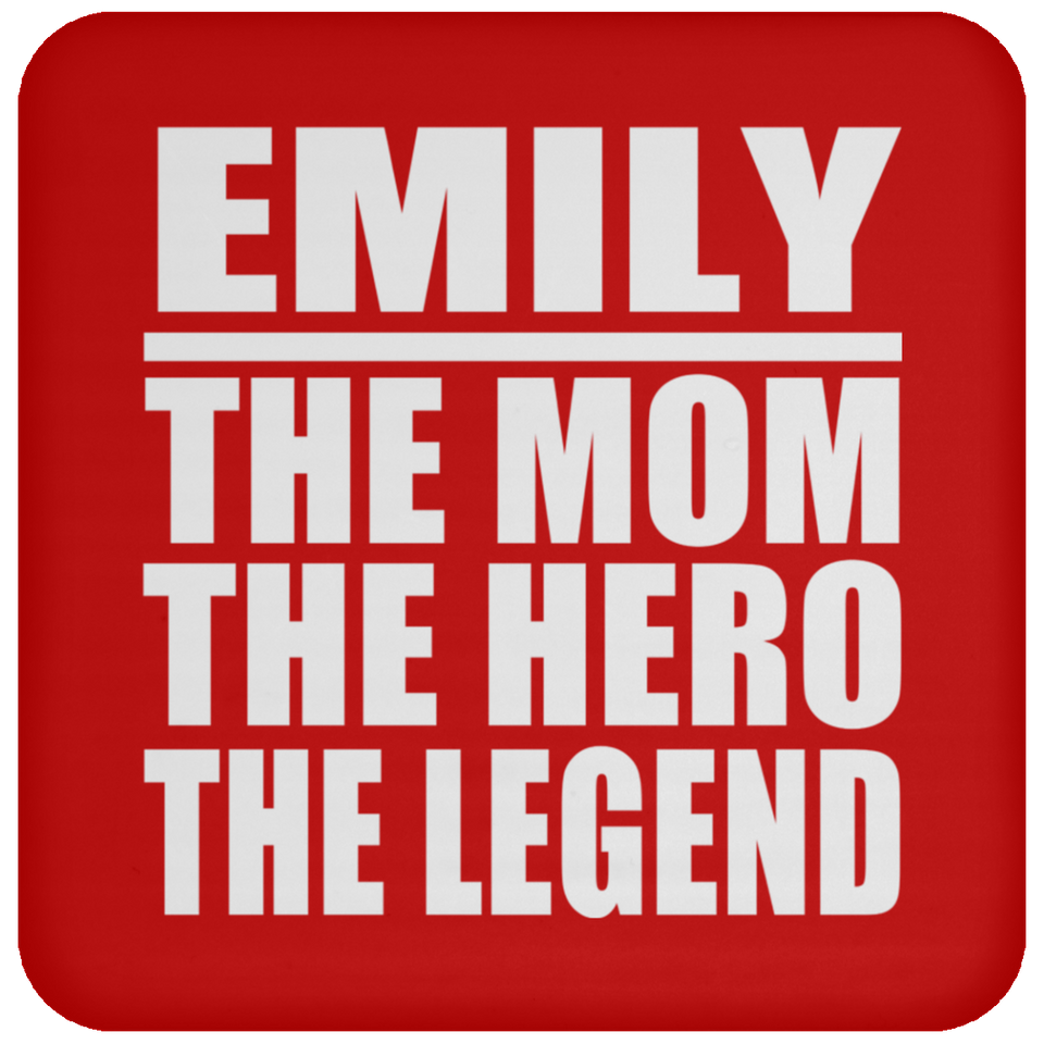 Emily The Mom The Hero The Legend - Drink Coaster