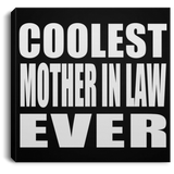 Coolest Mother In Law Ever - Canvas Square