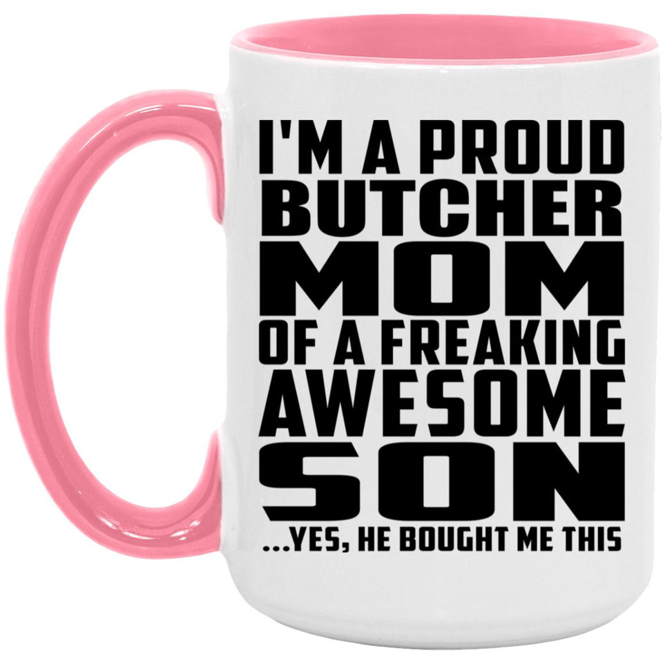 Proud Butcher Mom Of Awesome Son - 15oz Accent Mug Pink
