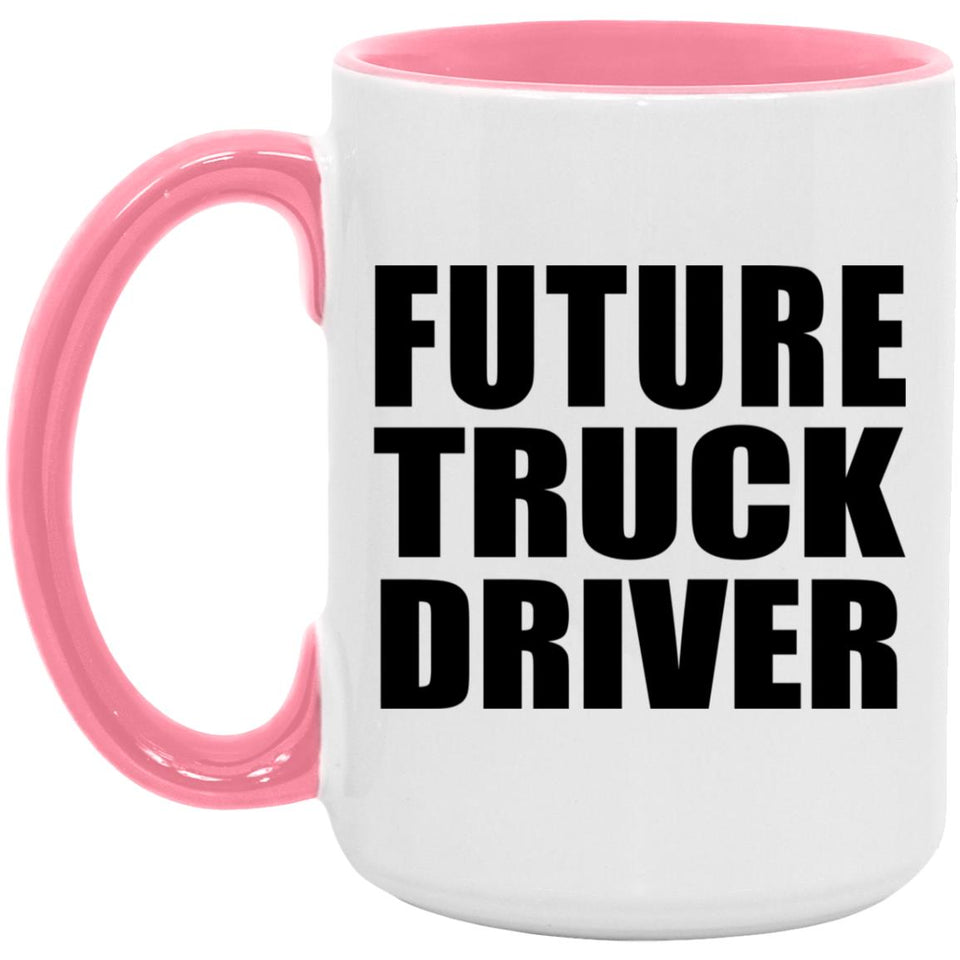 Future Truck Driver - 15oz Accent Mug Pink