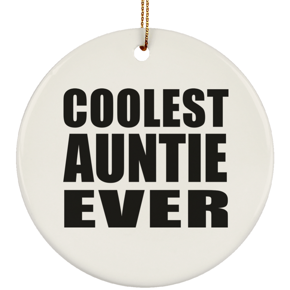 Coolest Auntie Ever - Circle Ornament